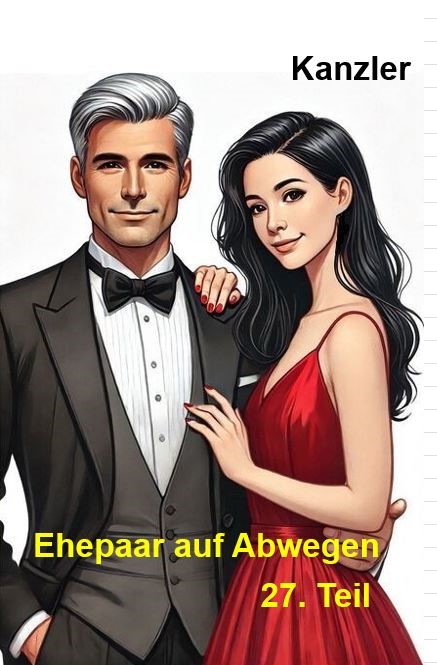 erotische Geschichte Ehepaar auf Abwegen, 27. Teil Ehepaar auf Abwegen, 27. Teil,