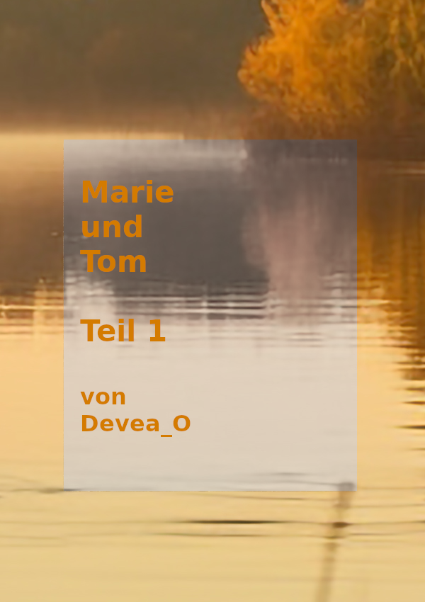 erotische Geschichte Marie und Tom - Teil 1 Marie und Tom - Teil 1,