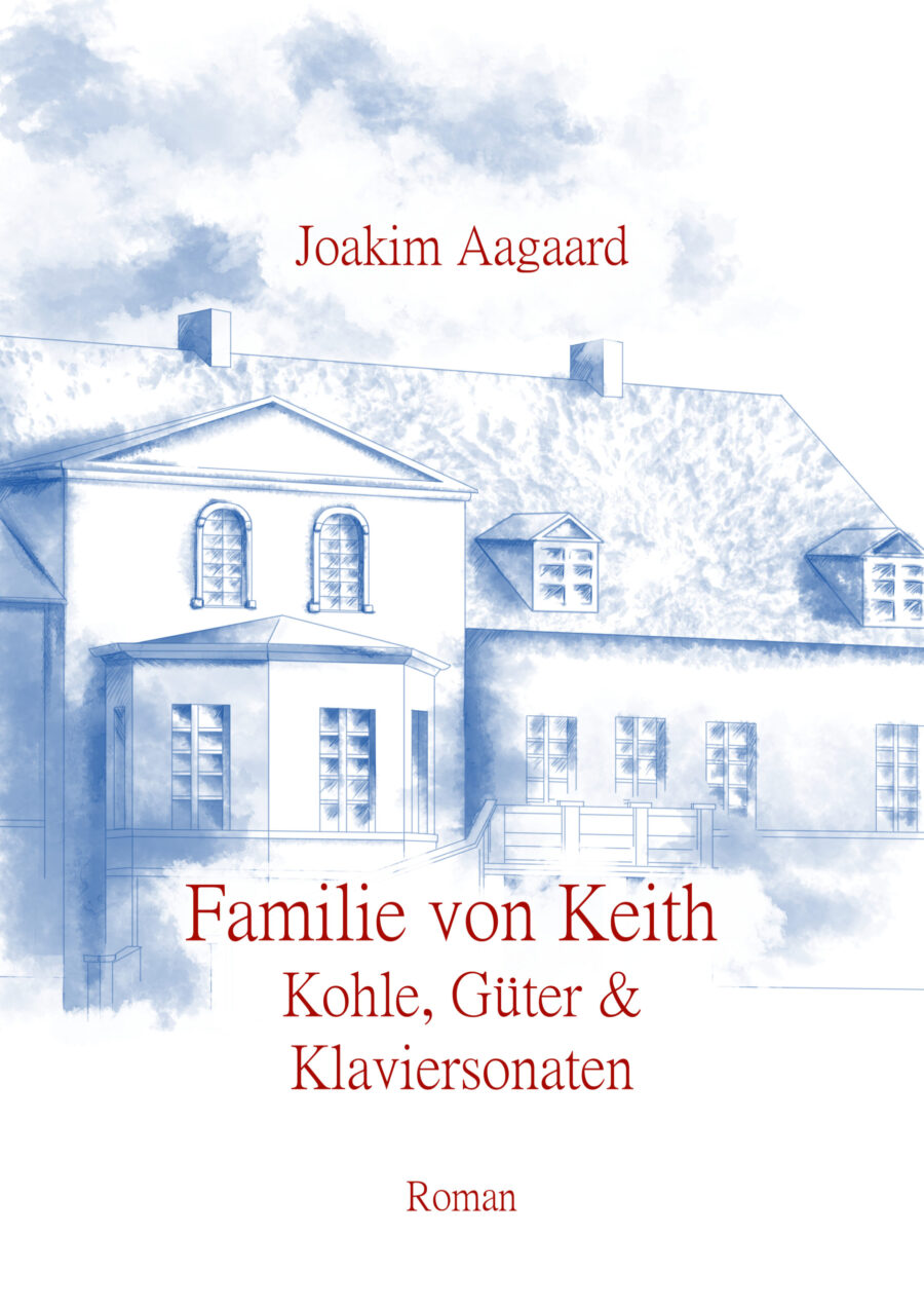 Familie von Keith - Kohlen, Güter & Klaviersonaten,