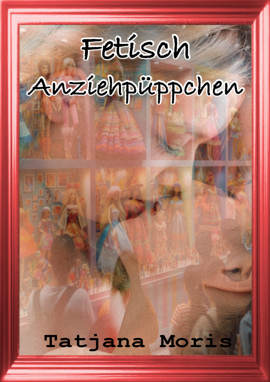 Fetisch Anziehpüppchen