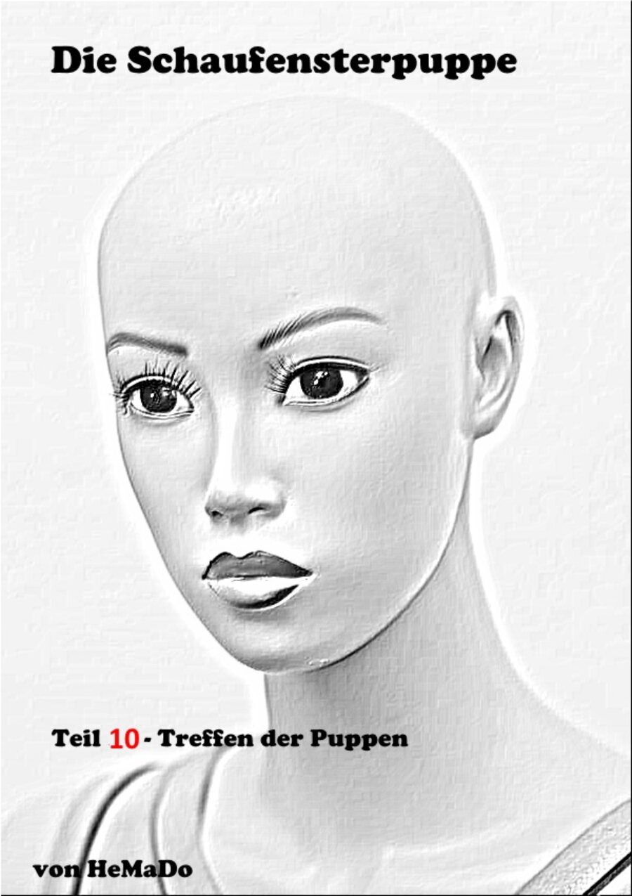 Die Schaufensterpuppe - Teil 10 - Treffen der Puppen
