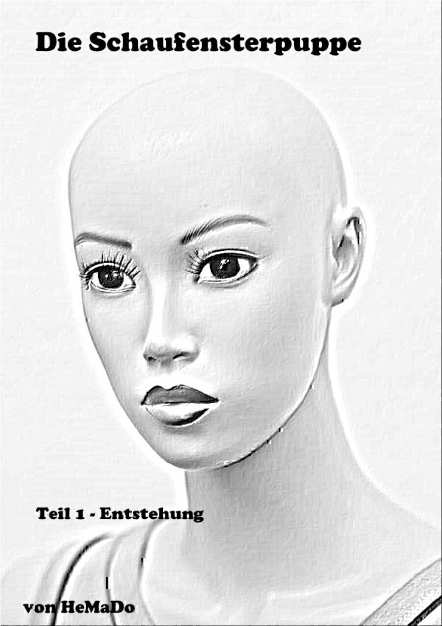 Die Schaufensterpuppe - Teil 1 - Entstehung